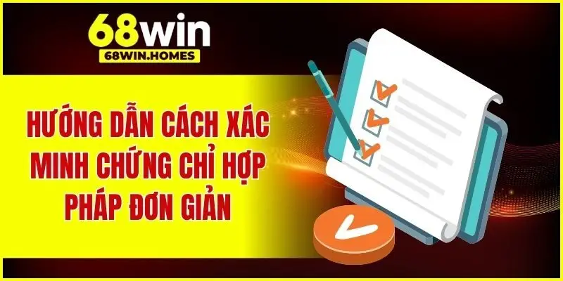 Hướng dẫn cách xác minh chứng chỉ hợp pháp đơn giản