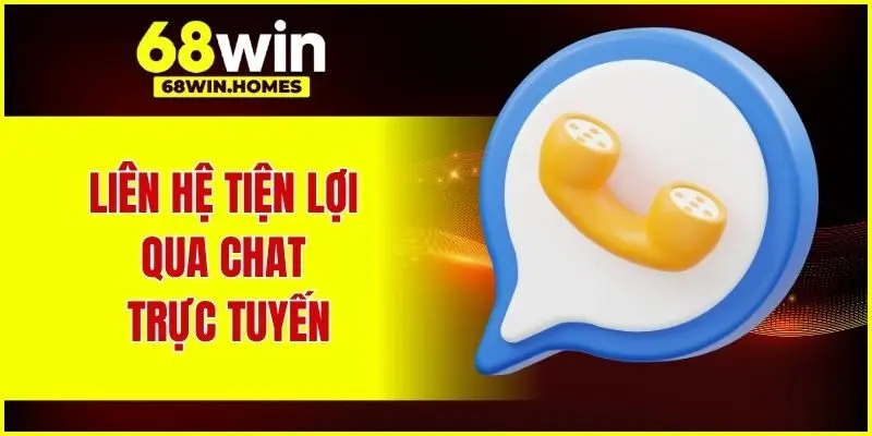Liên hệ tiện lợi qua chat trực tuyến