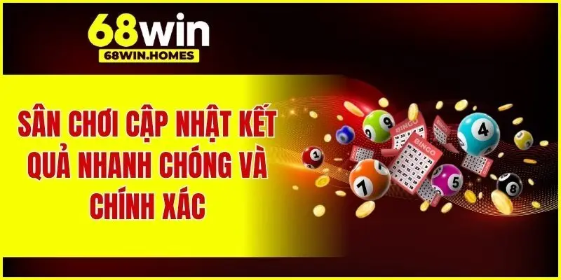Xổ số 68WIN cập nhật kết quả nhanh chóng và chính xác