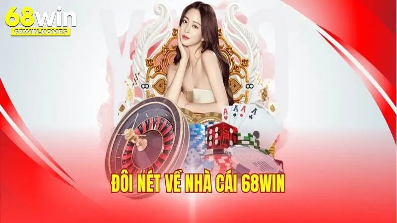 Tổng quan về nhà cái 68win uy tín